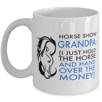 Horse Show Grandpa - Funny Horse Gift For Men - Funny Grandpa Mug