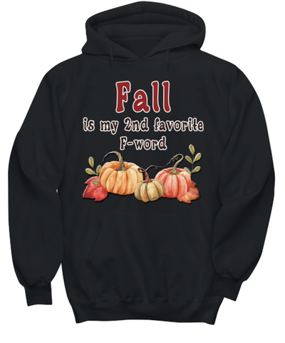 Funny Fall Hoodie. Funny Fall Gift For Women. Fall Quotes. Fall Accessories. Fall Clothing. Fall Apparel. Fall Is My 2nd Favorite F Word