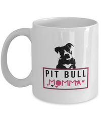 Load image into Gallery viewer, Pit Bull Mug. Pit Bull Momma. Pitbull Lover Gifts For Her. Dog Mom Mug. Pit Bull Gifts For Women. I Love My Pit Bull. I Love My Pit Bull Mix
