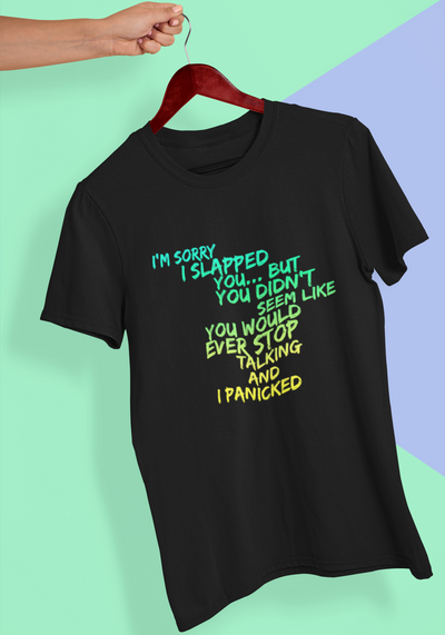 Funny T Shirt - Adult Humor Gift For Women Or Men - Funny Sayings Shirt - I'm Sorry I Slapped You