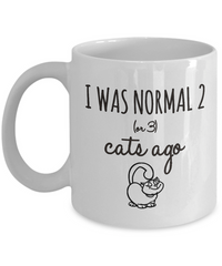 Load image into Gallery viewer, Cat Coffee Mug -Funny Cat Lover Gifts For Women And Men - &quot;I Was Normal 2 Or 3 Cats Ago&quot;
