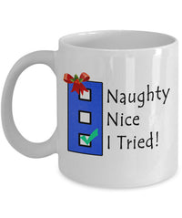 Load image into Gallery viewer, Christmas Coffee Mug - Funny Naughty Nice Coffee Mug Holiday Gift Idea - &quot;Naughty Nice I Tried&quot;
