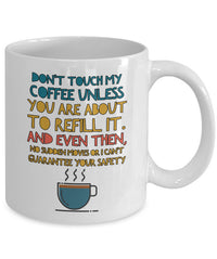 Load image into Gallery viewer, Coffee Lover Mug - Funny Coffee Lovers Gift Idea - &quot;Don&#39;t Touch My Coffee&quot;
