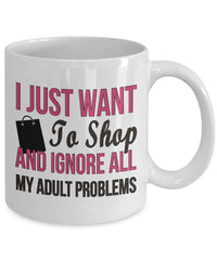 Load image into Gallery viewer, Shopping Coffee Mug - Funny Funny Coffee Mug For Women And Girls - &quot;I Just Want To Shop&quot;
