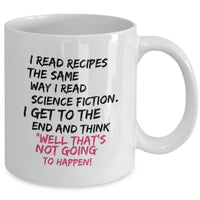 Funny Cooking Coffee Mug - Baking Mug - Moms Mug - "I Read Recipes"