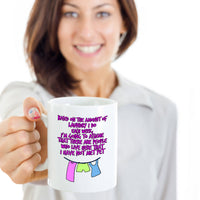 Load image into Gallery viewer, Mom Coffee Mug - Gift For Moms - Mom Gift - Funny Coffee Mug For Women - &quot;Based On The Amount&quot;
