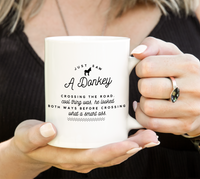 Load image into Gallery viewer, Donkey Mug - Donkey Lovers Gift For Donkey Lovers - Funny Smartass Mug - &quot;Just Saw A Donkey&quot;
