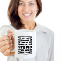 Load image into Gallery viewer, Funny Coffee Mug -Sayings Mug For Her Or Him - Dad Or Mom Gift -&quot;The Best Part About Being Over 40&quot;
