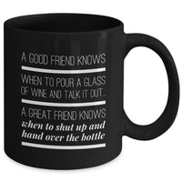 Wine Lover Coffee Mug - Funny Ceramic Wine Lovers Gift For Women - "A Good Friend Knows"