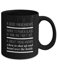 Load image into Gallery viewer, Wine Lover Coffee Mug - Funny Ceramic Wine Lovers Gift For Women - &quot;A Good Friend Knows&quot;
