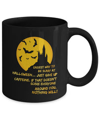 Load image into Gallery viewer, Halloween Coffee Mug- Funny Halloween Gift Idea For Adults - &quot;Easiest Way To Be Scary At Halloween&quot;
