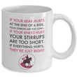 Horse Coffee Mug - Funny Horse Lover / Cowgirl Gift - "If Your Rear End Hurts At The End Of A Ride"