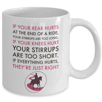 Horse Coffee Mug - Funny Horse Lover / Cowgirl Gift - "If Your Rear End Hurts At The End Of A Ride"