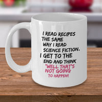 Load image into Gallery viewer, Funny Cooking Coffee Mug - Baking Mug - Moms Mug - &quot;I Read Recipes&quot;
