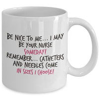 Nurse Coffee Mug - Funny Nurse Practitioner Gift - Gift For Nurses - Nursing Mug - "Be Nice To Me"