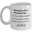 Student Nurse Coffee Mug - Funny Nursing Student Gift - "Nursing Student House Cleaning Tips"