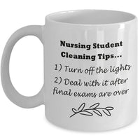 Student Nurse Coffee Mug - Funny Nursing Student Gift - "Nursing Student House Cleaning Tips"