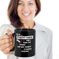 Load image into Gallery viewer, Funny Nursing School Mug - Gift For Nursing Students - Student Nurse Mug - &quot;I&#39;m A Student Nurse&quot;
