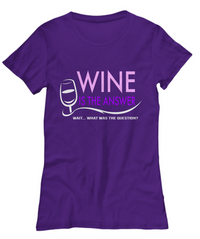 Load image into Gallery viewer, Wine T Shirt For Women - Funny Wine Lovers Gift - &quot;Wine Is The Answer Wait What Was The Question&quot;
