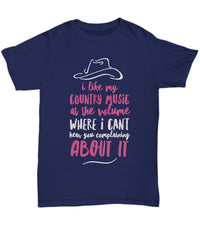 Load image into Gallery viewer, Funny Country Music T Shirt - Country Music Lovers Gift - &quot;I Like My Country Music At The Volume&quot;
