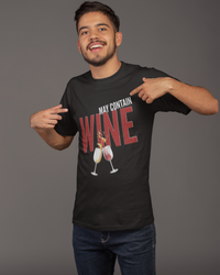 Load image into Gallery viewer, Funny Wine T Shirt - May Contain Wine Shirt Women Or Men - Wine Lovers Gift - Present For Wine Lovers
