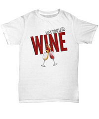 Load image into Gallery viewer, Funny Wine T Shirt - May Contain Wine Shirt Women Or Men - Wine Lovers Gift - Present For Wine Lovers
