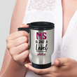 MS Travel Mug - MS Awareness Products - MS Gear - MS Accessories - "MS Is Just A Label"
