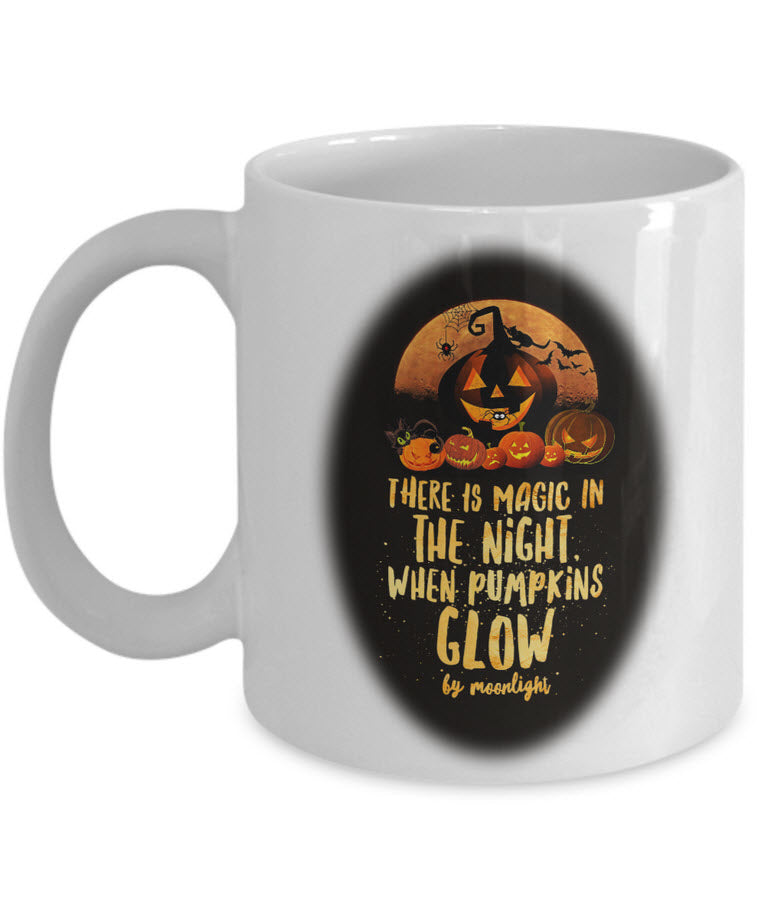 Halloween Coffee Mug- Pumpkin Mug - Halloween Gift Idea For Adults - "There Is Magic In The Night"