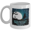 Halloween Coffee Mug- Halloween Gift Idea For Adults - "Moon Above Bare Trees Below"