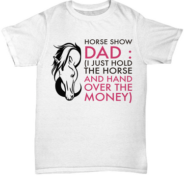 Horse T Shirt For Dads- Funny Horse Lovers Gift Idea For Men - 