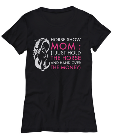 Horse T Shirt For Moms - Funny Horse Lovers Gift For Women - 