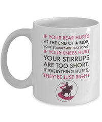 Load image into Gallery viewer, Horse Coffee Mug - Funny Horse Lover / Cowgirl Gift - &quot;If Your Rear End Hurts At The End Of A Ride&quot;
