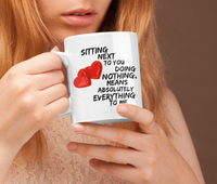 Load image into Gallery viewer, Valentines Day Or Anniversary Coffee Mug - Love Mug - Anniversary Gift -&quot;Sitting Next To You&quot;
