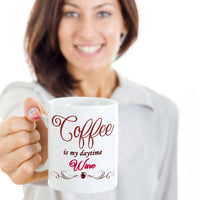 Wine Lover Coffee Mug - Funny Wine Lovers Gift - Wine Mugs For Women - "Coffee Is My Daytime Wine"