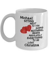 Load image into Gallery viewer, Personalized Anniversary Or Valentines Day Mug - Custom Gift For Wife/Husband, Boyfriend/Girlfriend - Sitting Next To You
