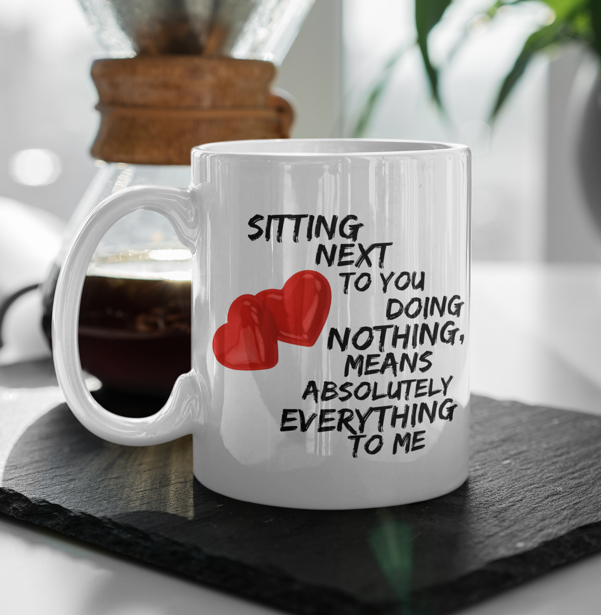 Valentines Day Or Anniversary Coffee Mug - Love Mug - Anniversary Gift -"Sitting Next To You"