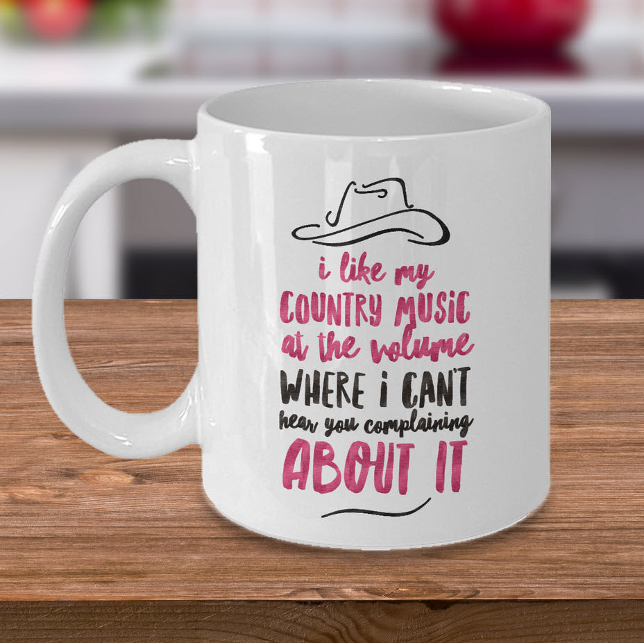 Country Music Mug - Funny Gift For Country Music Lovers - "I Like My Country Music At The Volume"