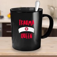 Load image into Gallery viewer, Nurse Coffee Mug - Funny Nursing Gift - Nursing Present For Nurses - &quot;Trauma Queen&quot;
