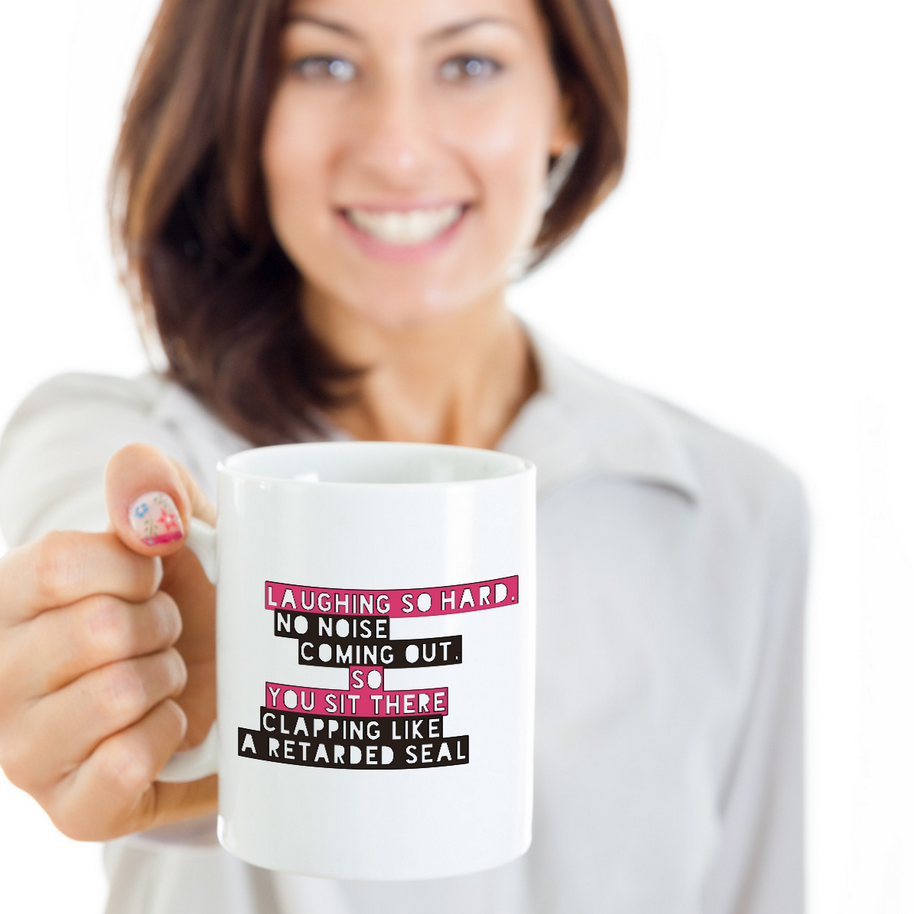 Adult Humor Coffee Mug - Funny Coffee Mug For Women Or Men - "Laughing So Hard No Noise Coming Out"