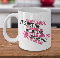 Load image into Gallery viewer, Adult Humor Coffee Mug - Funny Coffee Mug For Women Or Men - &quot;I&#39;m Not Clumsy&quot;
