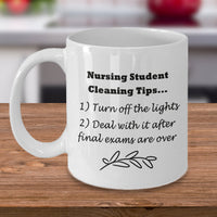 Student Nurse Coffee Mug - Funny Nursing Student Gift - "Nursing Student House Cleaning Tips"