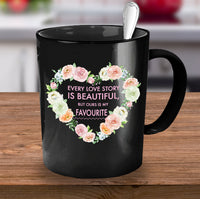 Load image into Gallery viewer, Valentines Day Or Anniversary Coffee Mug - Love Mug - Anniversary Gift - &quot;Every Love Is Beautiful&quot;
