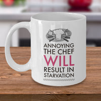Chef Coffee Mug - Unique And Funny Gift For Chefs - "Annoying The Chef Will Result In Starvation"