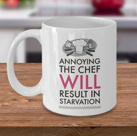 Load image into Gallery viewer, Chef Coffee Mug - Unique And Funny Gift For Chefs - &quot;Annoying The Chef Will Result In Starvation&quot;

