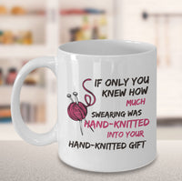 Load image into Gallery viewer, Knitting Coffee Mug - Funny Knitter Mug - Gift For Knitters - &quot;If Only You Knew How Much Swearing&quot;
