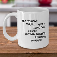 Student Nurse Coffee Mug - Funny Nursing Student Gift - Nursing School Gift - "I'm A Student Nurse"