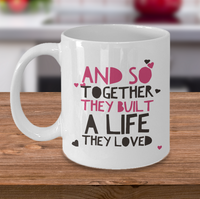 Load image into Gallery viewer, Valentines Day Or Anniversary Coffee Mug - Love Quote Mug - Anniversary Gift -&quot;And So Together&quot;
