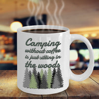 Camping Coffee Mug - Gift For Campers - Ceramic Outdoors Mug - "Camping Without Coffee"