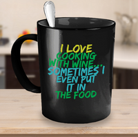 Load image into Gallery viewer, Wine Lover Coffee Mug - Funny Wine Lovers Gift - Wine Mugs For Women - &quot;I Love Cooking With Wine&quot;
