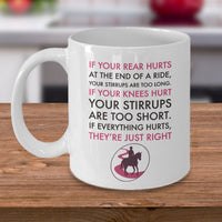 Horse Coffee Mug - Funny Horse Lover / Cowgirl Gift - "If Your Rear End Hurts At The End Of A Ride"